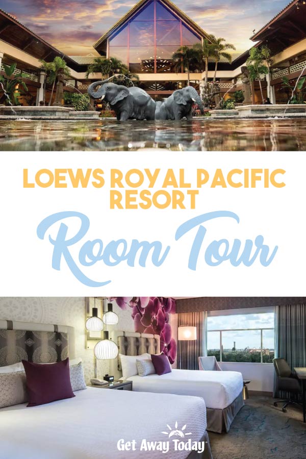 Lowes Royal Pacific Room Tour || Get Away Today